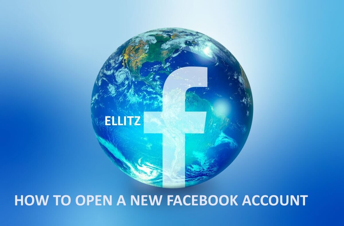 HOW TO OPEN A NEW FACEBOOK ACCOUNT