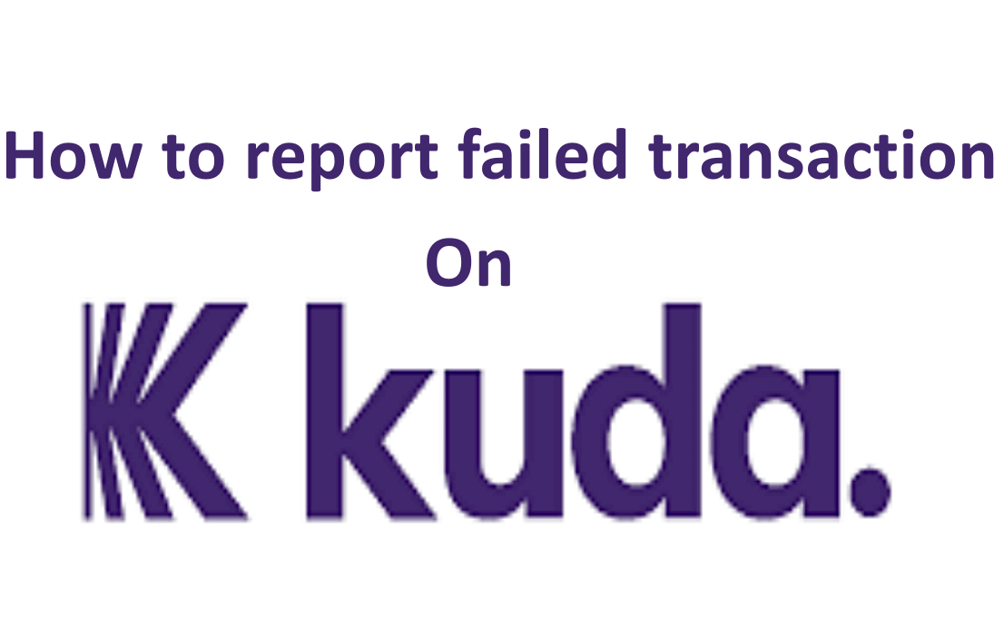 report a failed transaction on Kuda