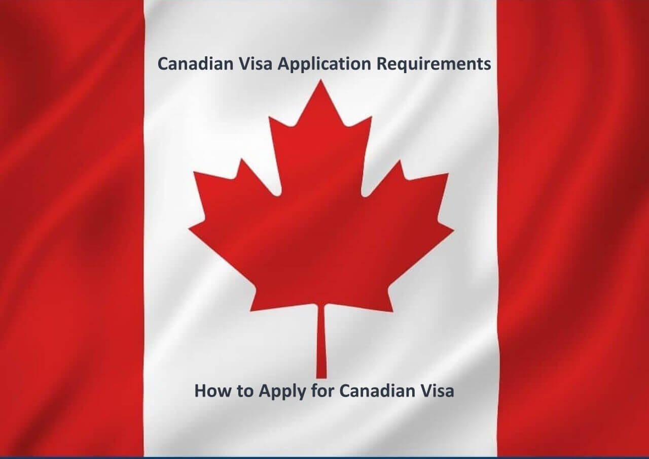 Canadian Visa Application Requirements