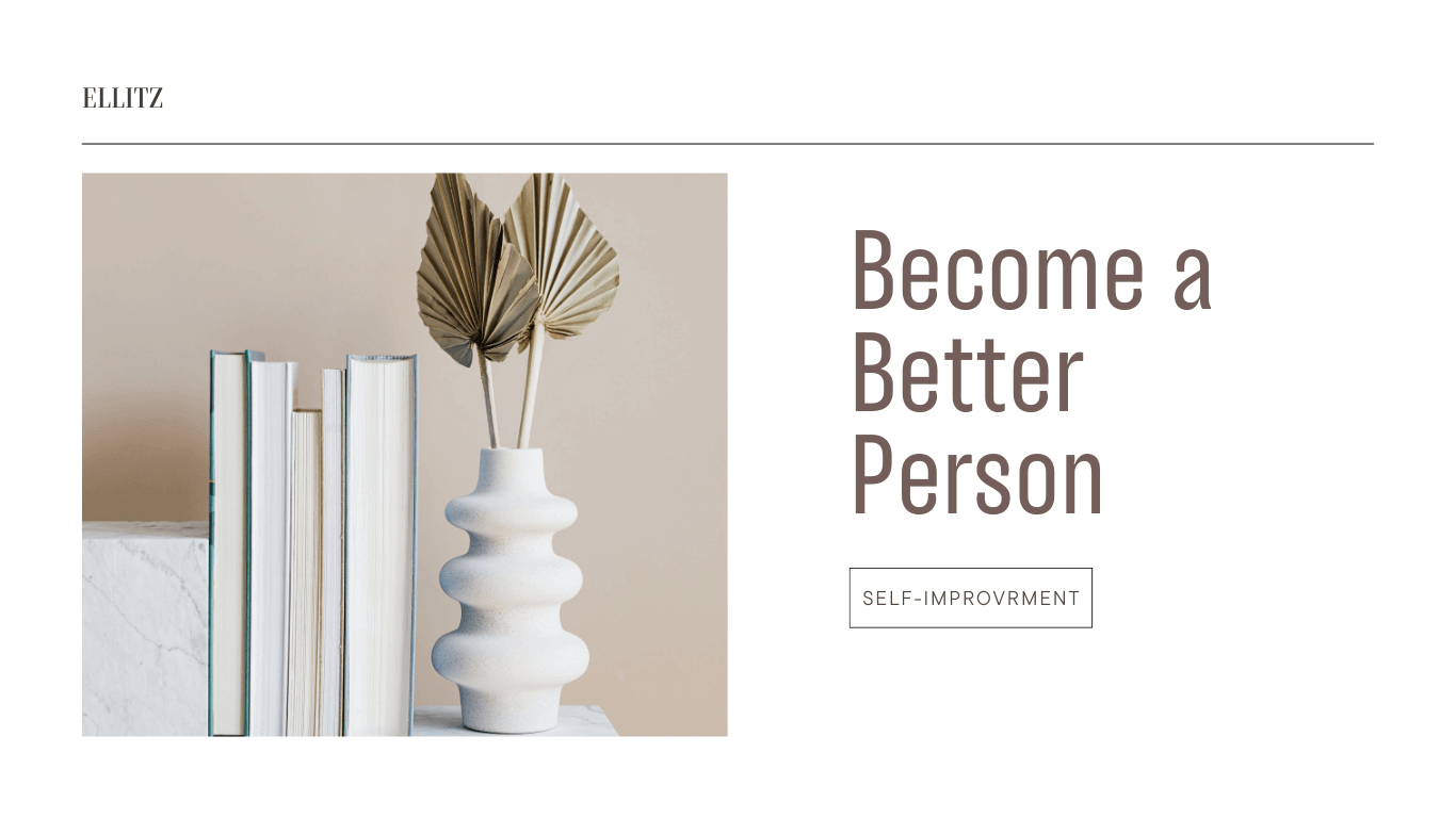 Become a Better person