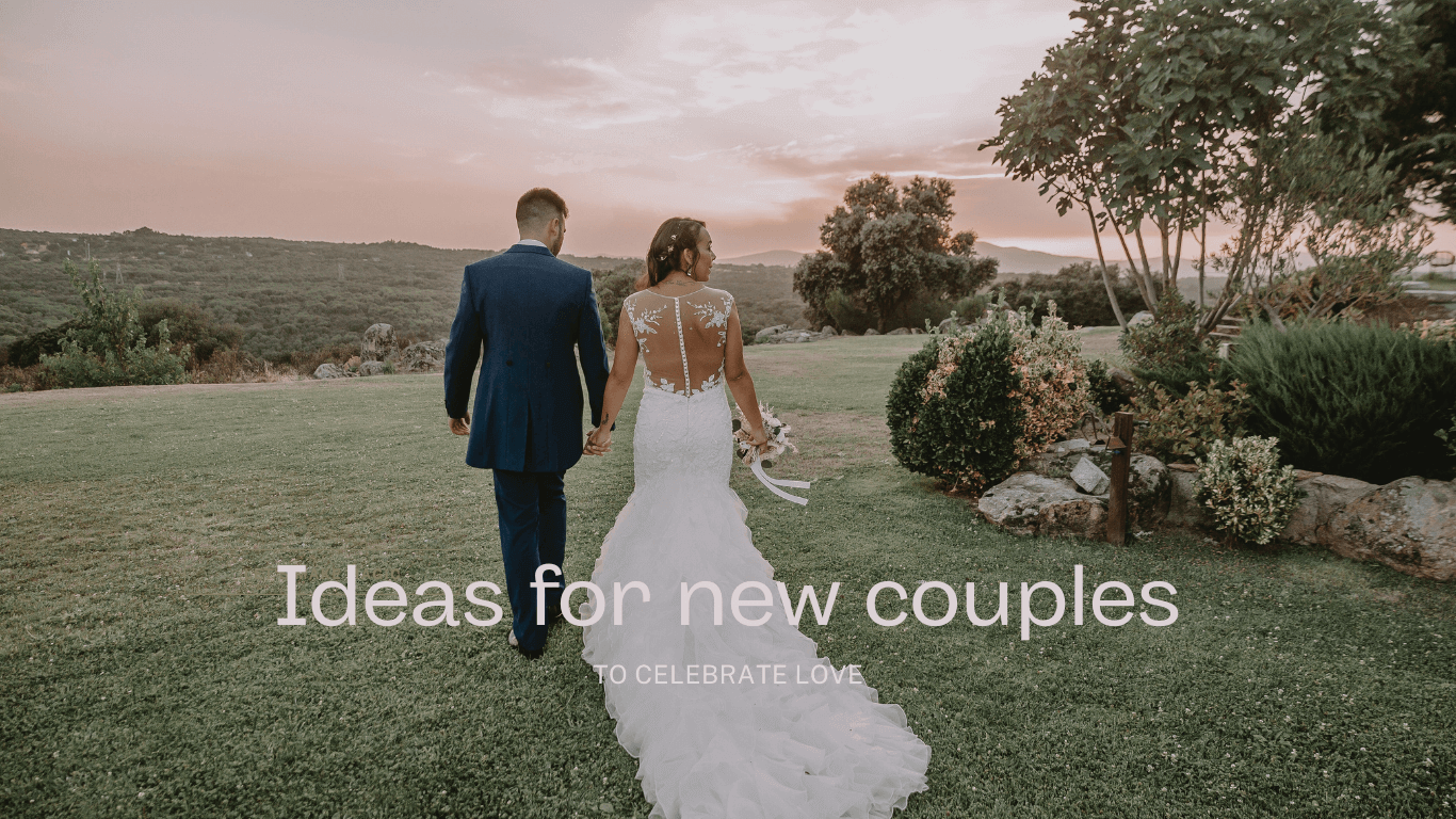 IDEAS FOR NEW COUPLES TO CELEBRATE THEIR LOVE