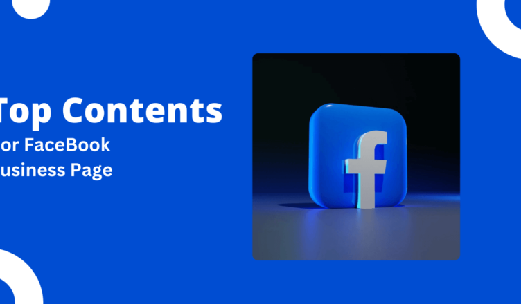 Top Types of Content to Post on Your Facebook Business Page